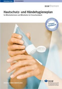 Hautschutz und Haendehygieneplan BGW